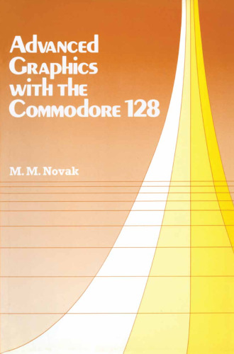 Advanced Graphics with the Commodore 128