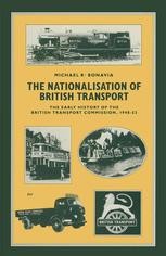 The Nationalisation of British Transport: The Early History of the British Transport Commission, 1948–53
