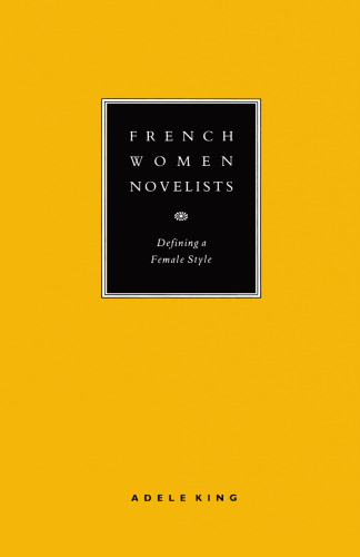 French Women Novelists: Defining a Female Style