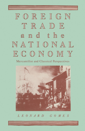 Foreign Trade and the National Economy: Mercantilist and Classical Perspectives