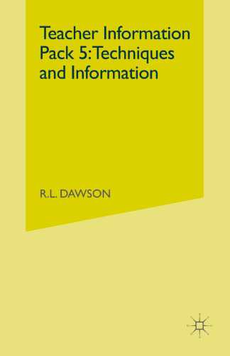Teacher Information Pack 5: Techniques and Information