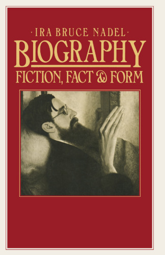 Biography: Fiction, Fact and Form
