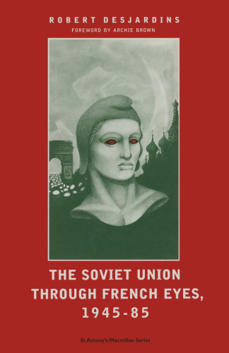 The Soviet Union through French Eyes, 1945–85