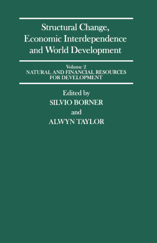 Structural Change, Economic Interdependence and World Development: Volume 2 Natural and Financial Resources for Development
