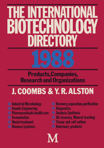 The International Biotechnology Directory 1988: Products, Companies, Research and Organizations