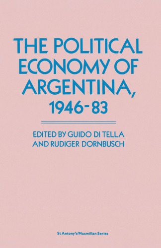 The Political Economy of Argentina, 1946–83