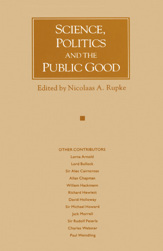 Science, Politics and the Public Good: Essays in Honour of Margaret Gowing