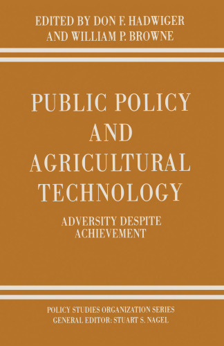 Public Policy and Agricultural Technology: Adversity Despite Achievement