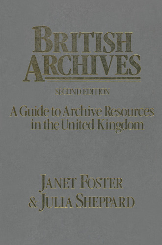 British Archives: A Guide to Archive Resources in the United Kingdom