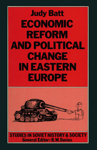 Economic Reform and Political Change in Eastern Europe: A Comparison of the Czechoslovak and Hungarian Experiences