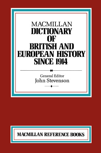 Macmillan Dictionary of British and European History Since 1914