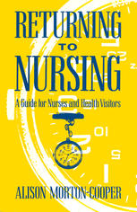 Returning to Nursing: A Guide for Nurses and Health Visitors