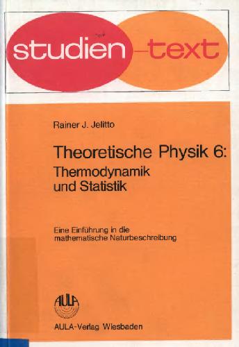 Theoretische Physik: Thermodynamik und Statistik