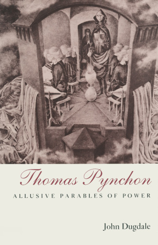 Thomas Pynchon: Allusive Parables of Power