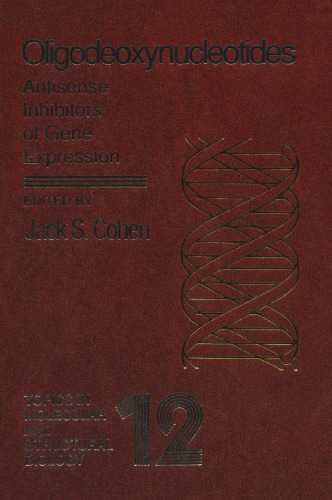 Oligodeoxynucleotides: Antisense Inhibitors of Gene Expression