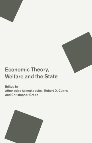 Economic Theory, Welfare and the State: Essays in Honour of John C. Weldon