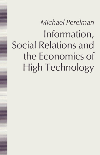 Information, Social Relations and the Economics of High Technology