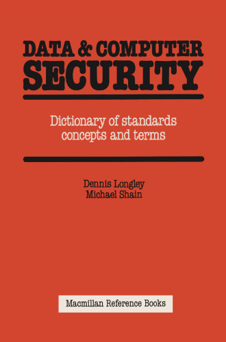 Data & Computer Security: Dictionary of standards concepts and terms