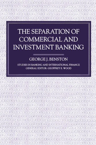 The Separation of Commercial and Investment Banking: The Glass—Steagall Act Revisited and Reconsidered