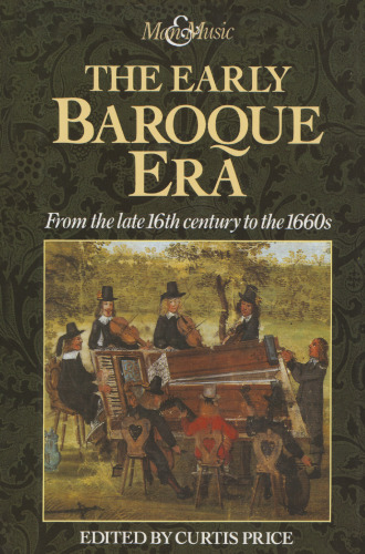 The Early Baroque Era: From the late 16th century to the 1660s