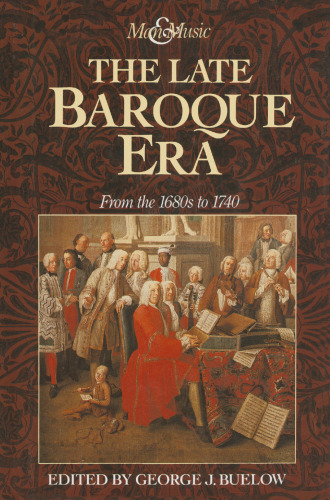 The Late Baroque Era: From the 1680s to 1740