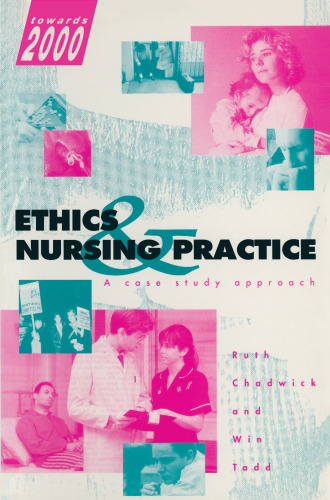 Ethics and Nursing Practice: A case study approach