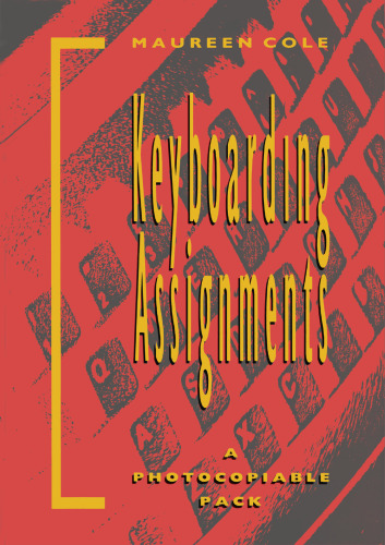 Keyboarding Assignments: A Photocopiable Pack