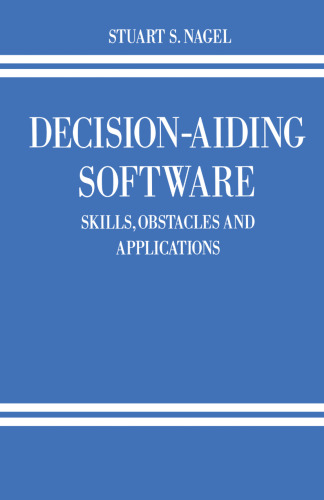 Decision-Aiding Software: Skills, Obstacles and Applications