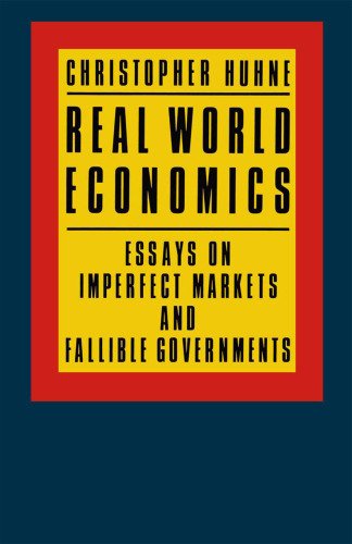 Real World Economics: Essays on Imperfect Markets and Fallible Governments