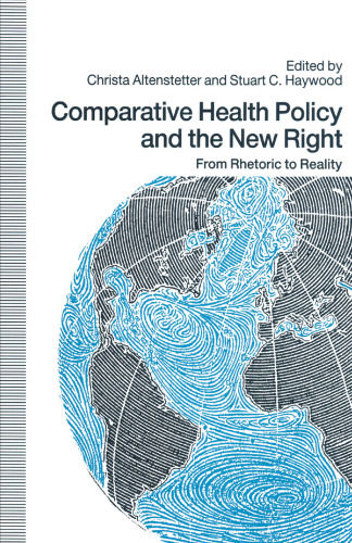 Comparative Health Policy and the New Right: From Rhetoric to Reality