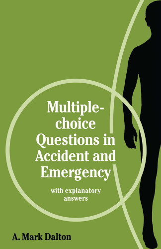 Multiple-choice Questions in Accident and Emergency: with explanatory answers