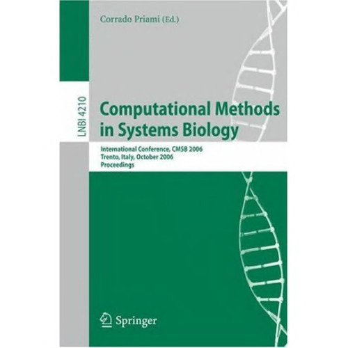 Computational Methods in Systems Biology: International Conference, CMSB 2006, Trento, Italy, October 18-19, 2006. Proceedings