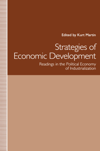 Strategies of Economic Development: Readings in the Political Economy of Industrialization