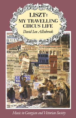 Liszt: My Travelling Circus Life