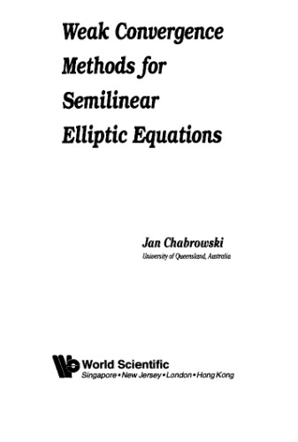 Weak covergence methods for semilinear elliptic equations