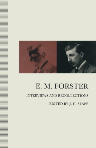 E. M. Forster: Interviews and Recollections
