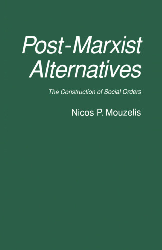 Post-Marxist Alternatives: The Construction of Social Orders