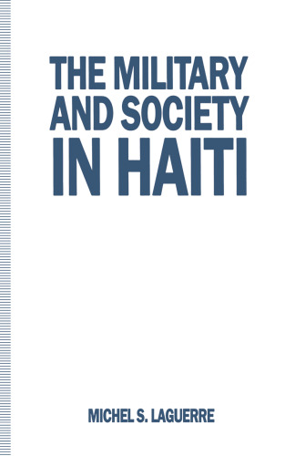 The Military and Society in Haiti