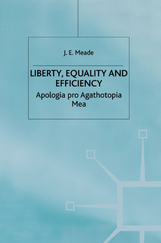 Liberty, Equality and Efficiency: Apologia pro Agathotopia Mea