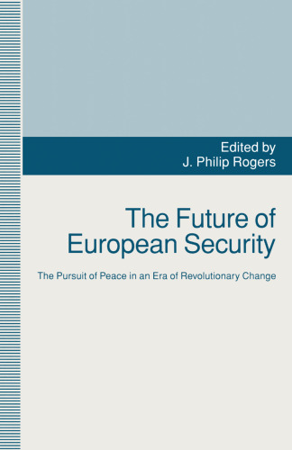 The Future of European Security: The Pursuit of Peace in an Era of Revolutionary Change