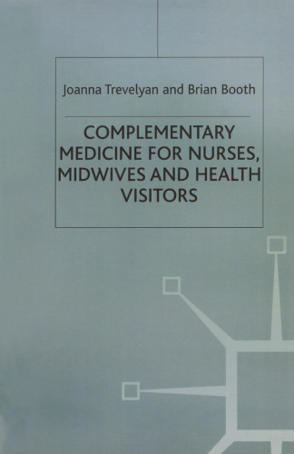 Complementary Medicine: for Nurses, Midwives and Health Visitors