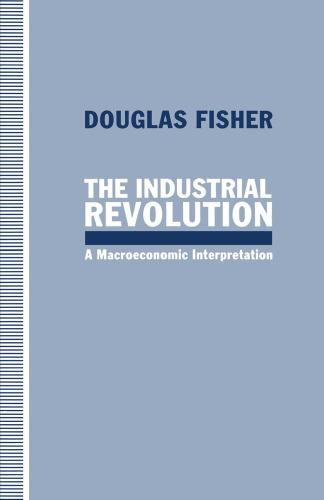 The Industrial Revolution: A Macroeconomic Interpretation