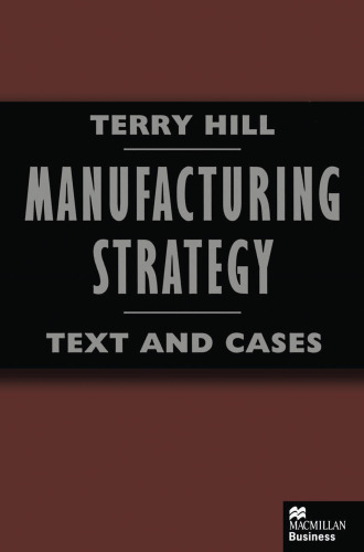 Manufacturing Strategy: Text and Cases