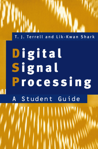 Digital Signal Processing: A Student Guide