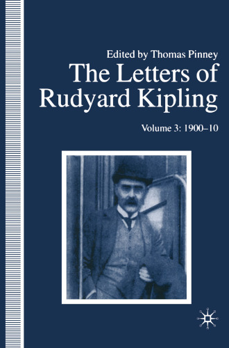 The Letters of Rudyard Kipling: Volume 3: 1900–10
