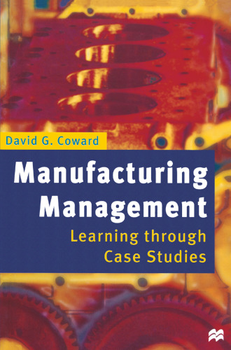 Manufacturing Management: Learning through Case Studies