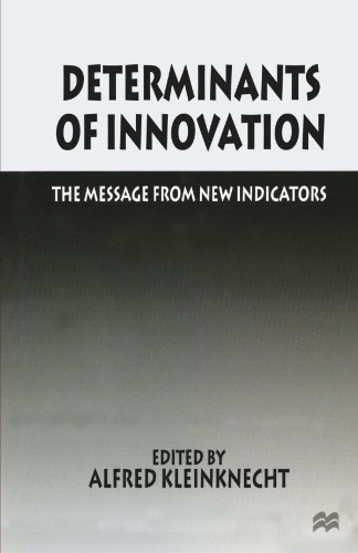 Determinants of Innovation: The Message from New Indicators