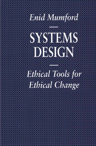 Systems Design Ethical Tools for Ethical Change