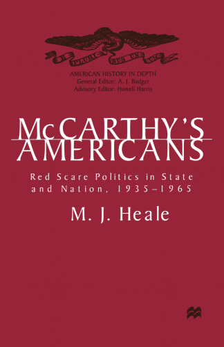 McCarthy’s Americans: Red Scare Politics in State and Nation, 1935–1965