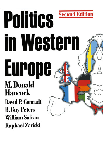 Politics in Western Europe: An Introduction to the Politics of the United Kingdom, France, Germany, Italy, Sweden, and the European Union